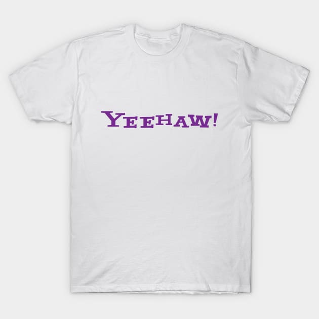 Yeehaw T-Shirt by inotyler